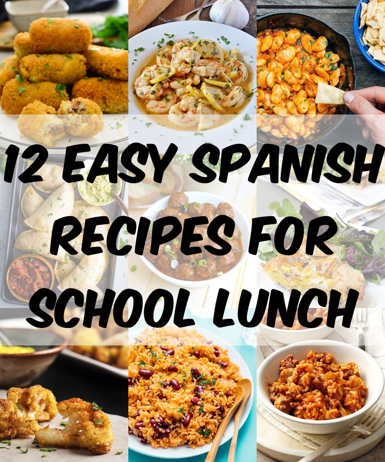 12 Easy Spanish Recipes For Scho 