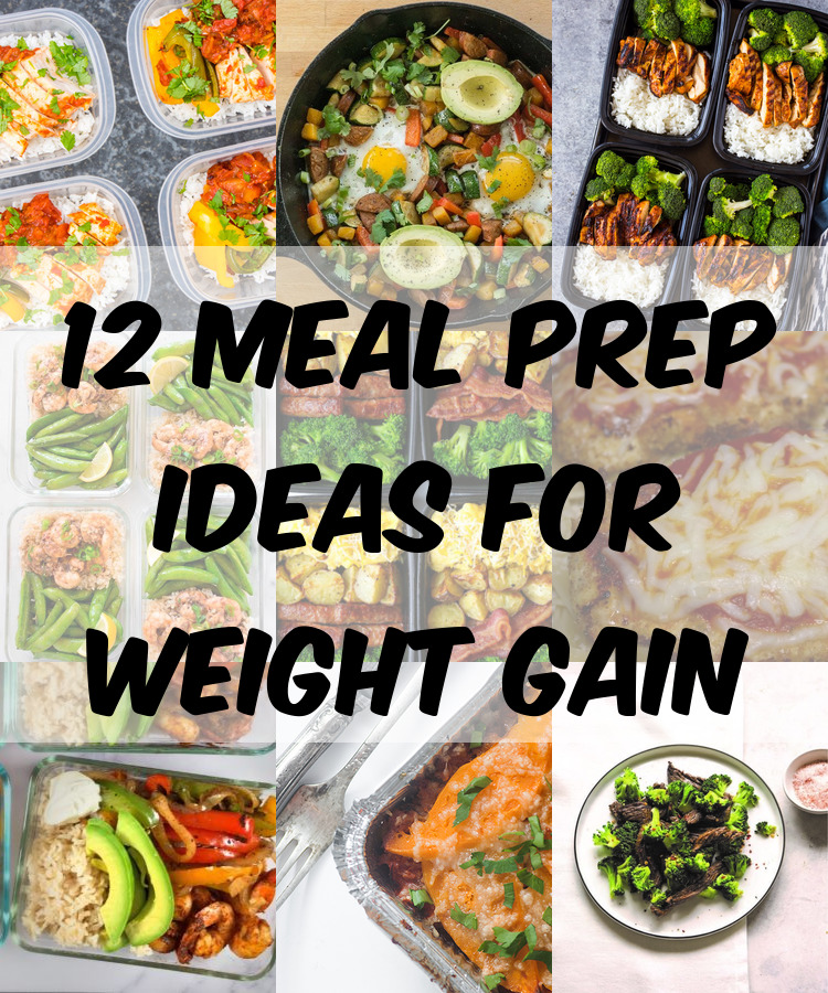 12 Meal Prep Ideas For Weight Gain TheDiabetesCouncil