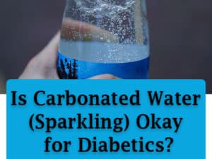 Carbonated Water: Is it a Good Drink for Diabetes?