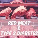 Does Consuming Red Meat Increase Your Type 2 Diabetes Risk ...